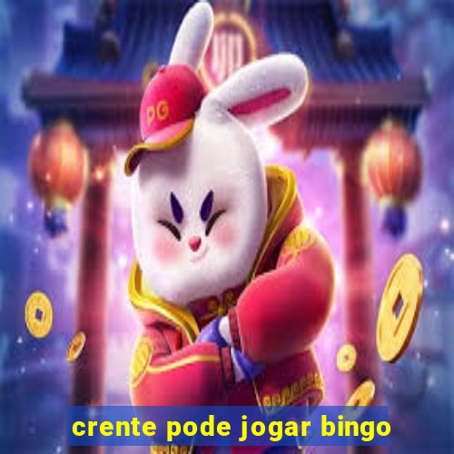 crente pode jogar bingo